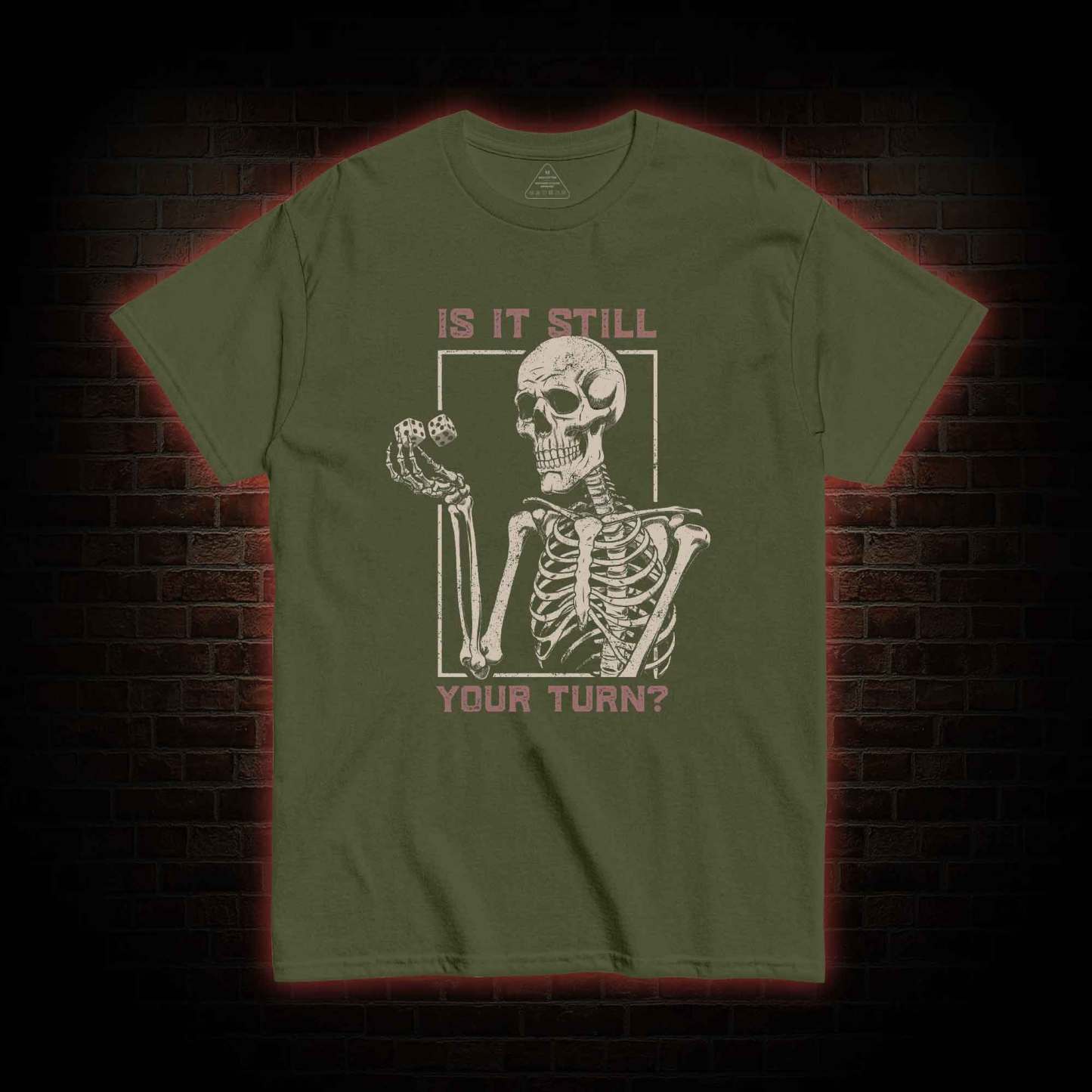 Is It Still Your Turn T-shirt