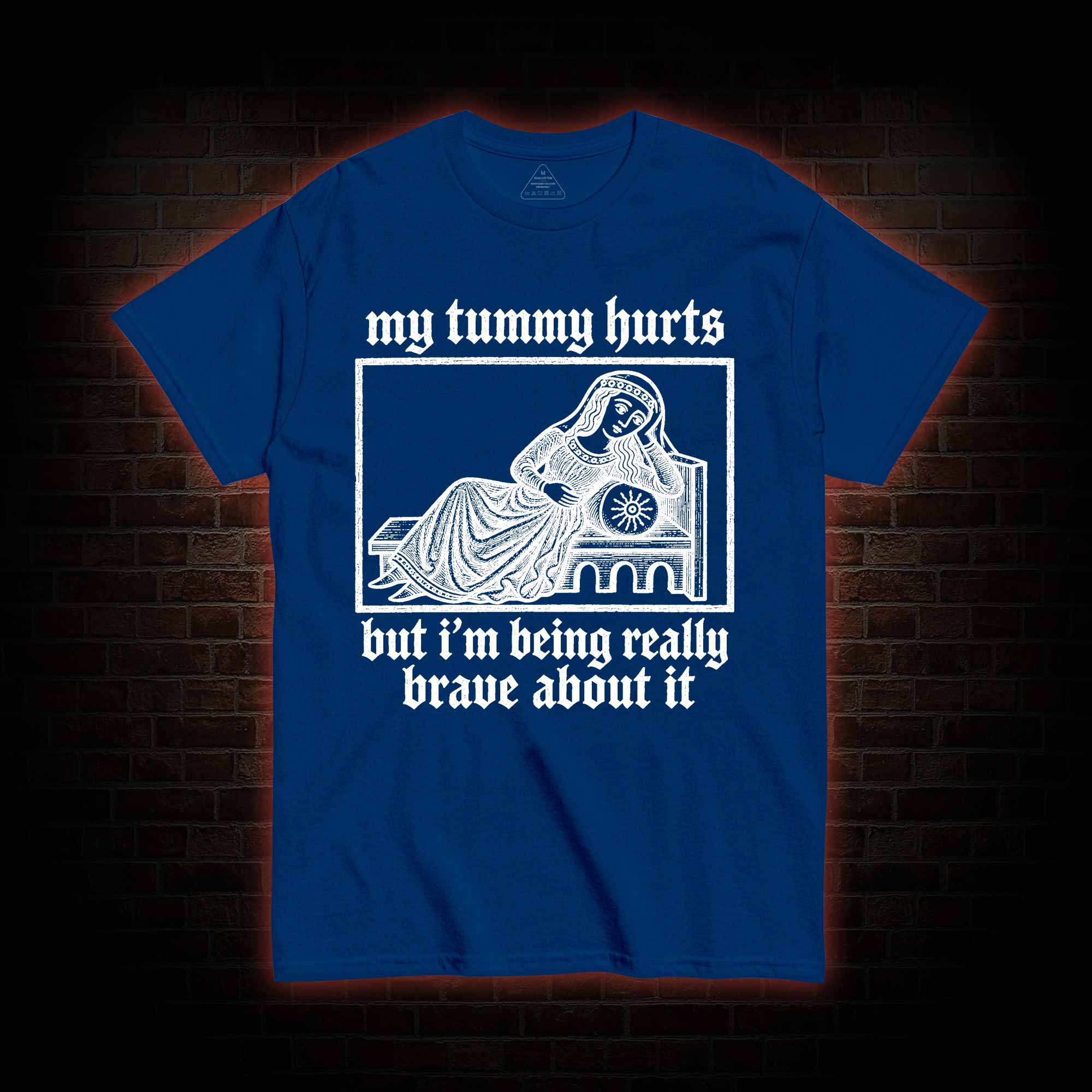 My Tummy Hurts T-shirt