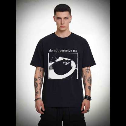 Do Not Perceive Me T-shirt