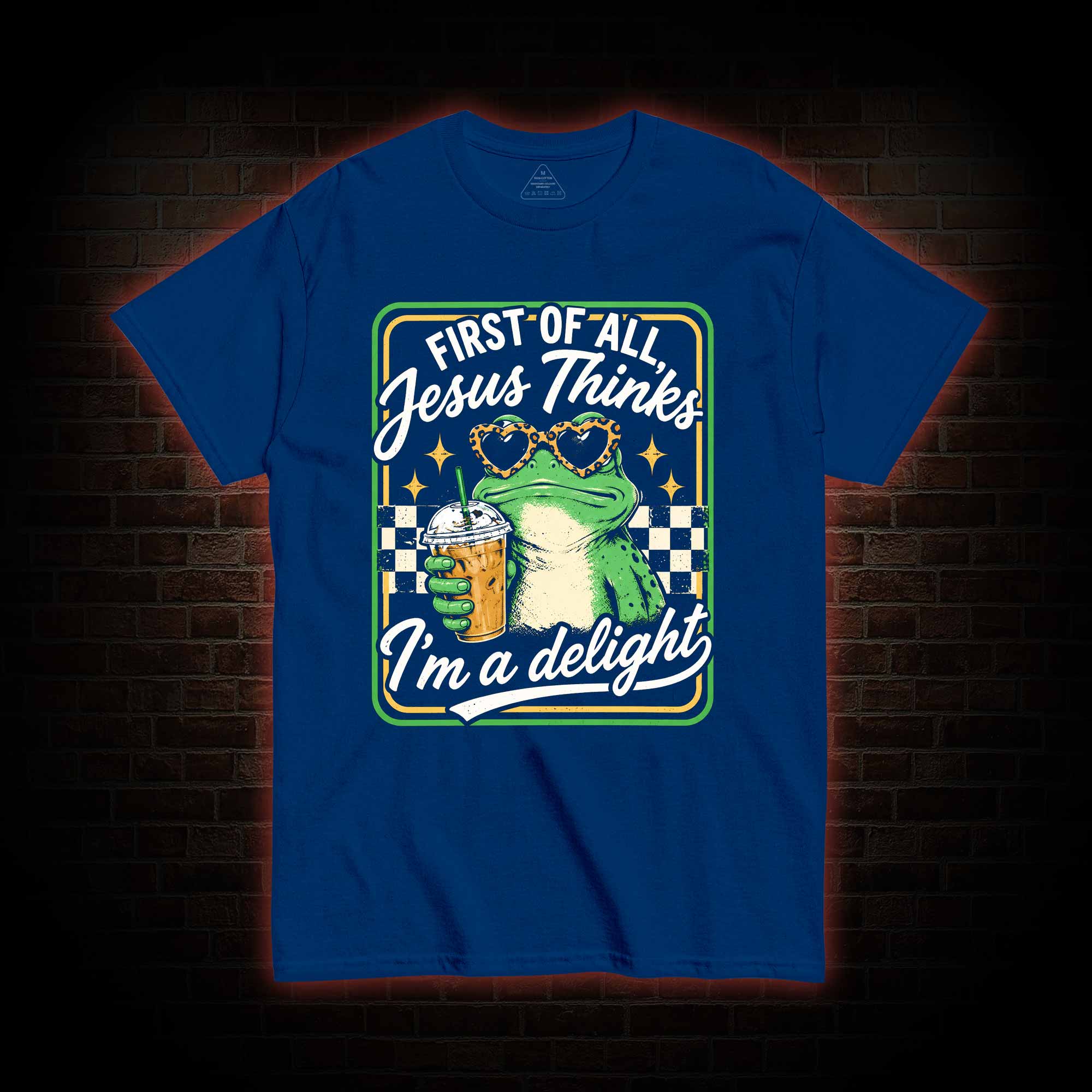 Jesus Thinks I'm a Delight T-shirt