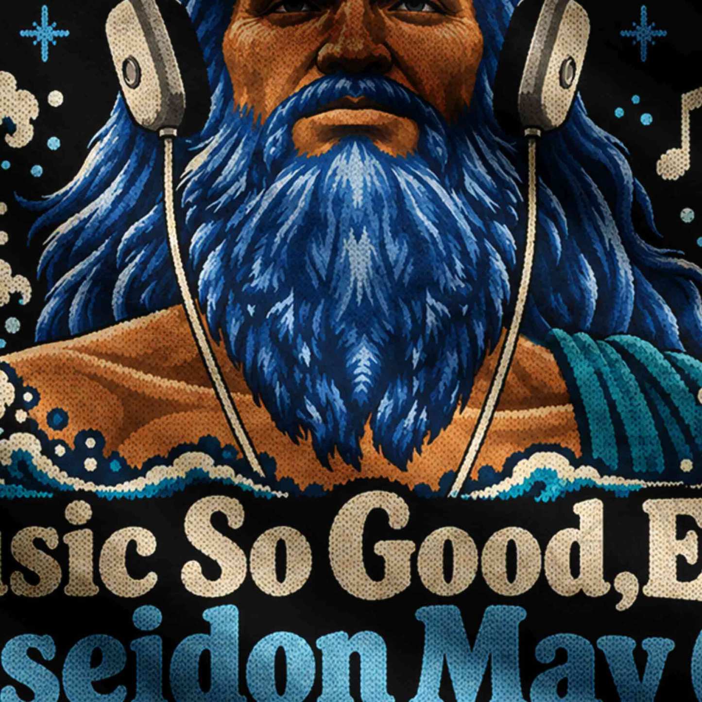 Music So Good Even Poseidon May Cry Ugly Sweatshirts