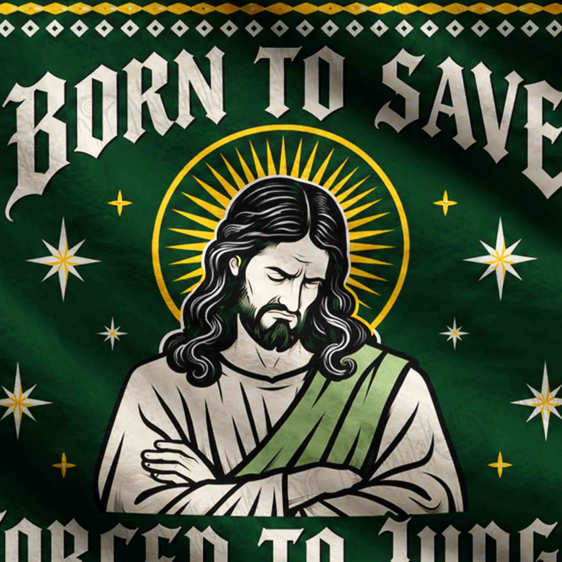 Born to Save Forced to Judge Ugly Sweatshirts