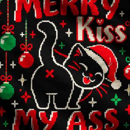 Merry Kiss My Ass Ugly Sweatshirts
