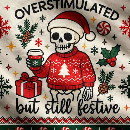 Overstimulated But Still Festive Ugly Sweatshirts