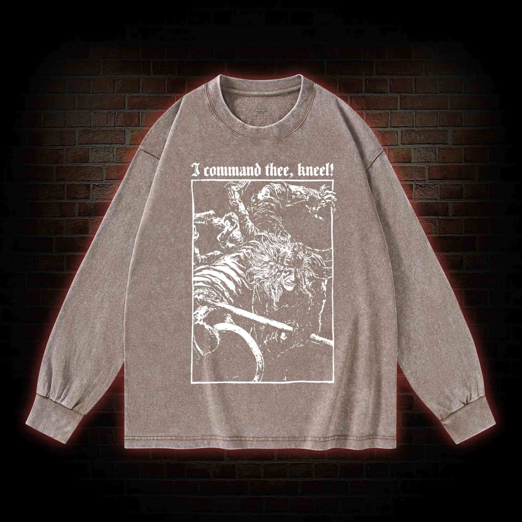 I Command Thee Kneel Washed Long-Sleeve T-shirt
