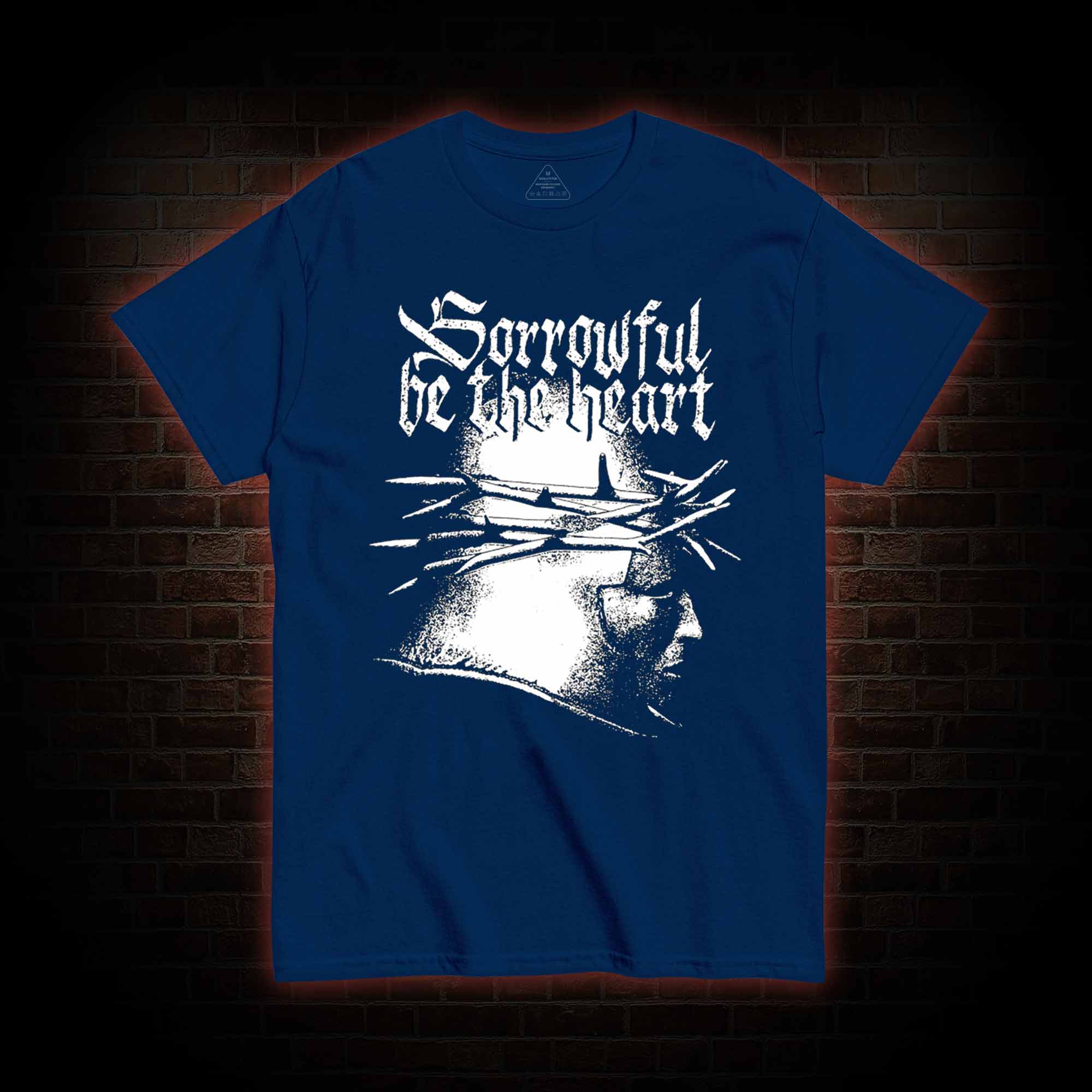 Sorrowful be the heart T-Shirt 