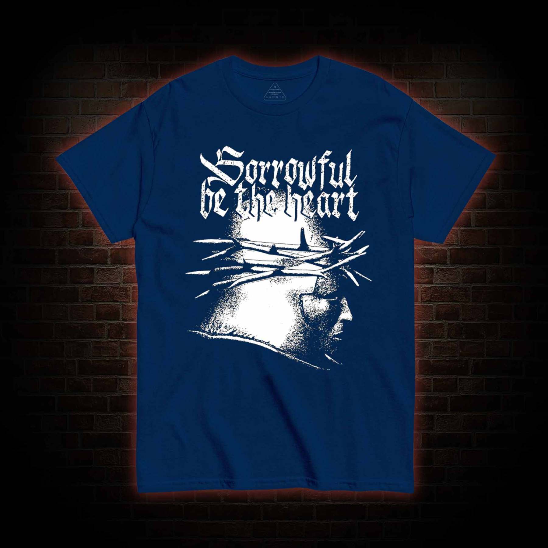 Sorrowful be the heart T-Shirt 