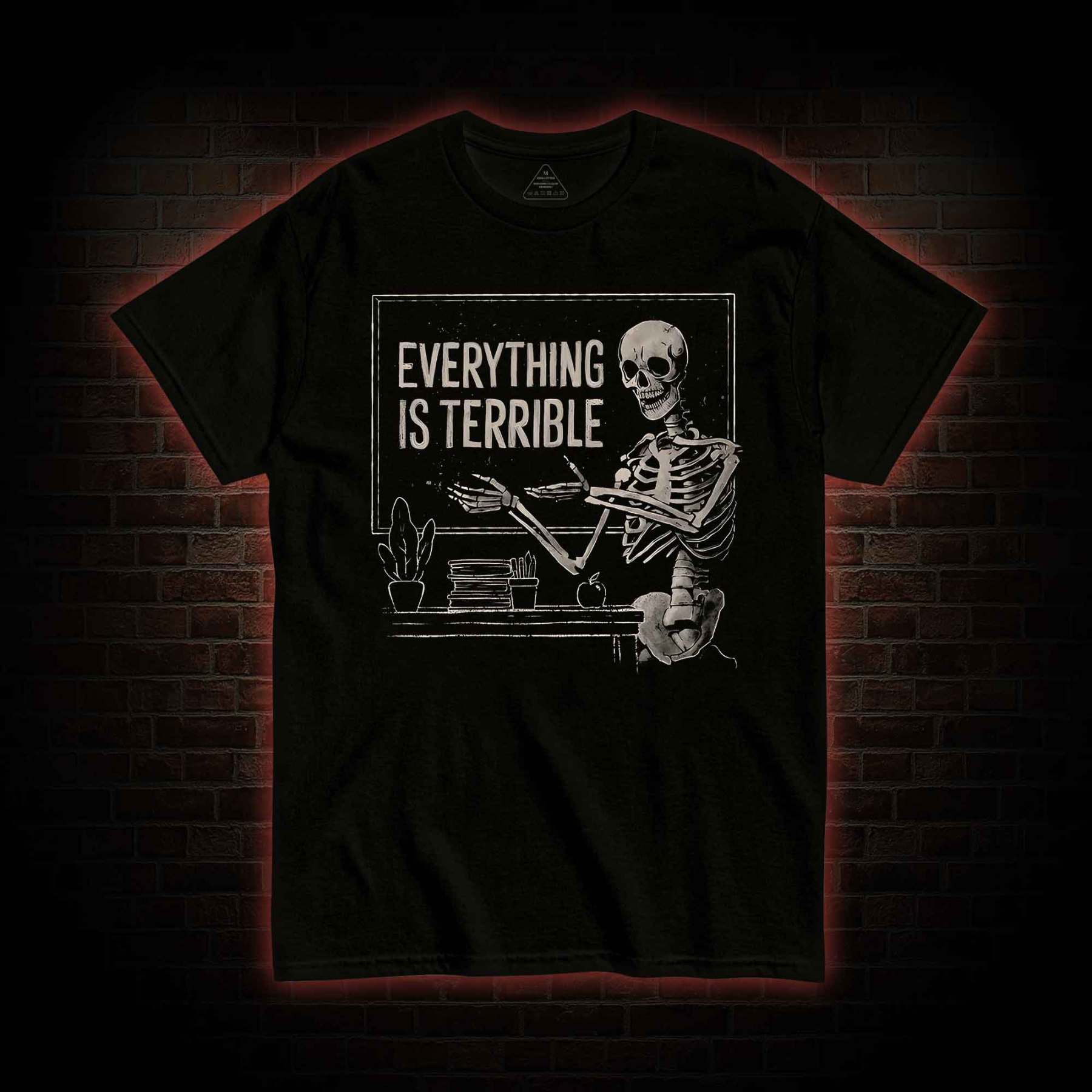 Everything Is Terrible T-Shirt 
