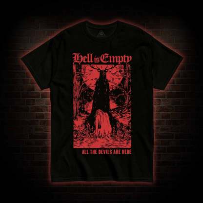 Hell Is Empty T-Shirt