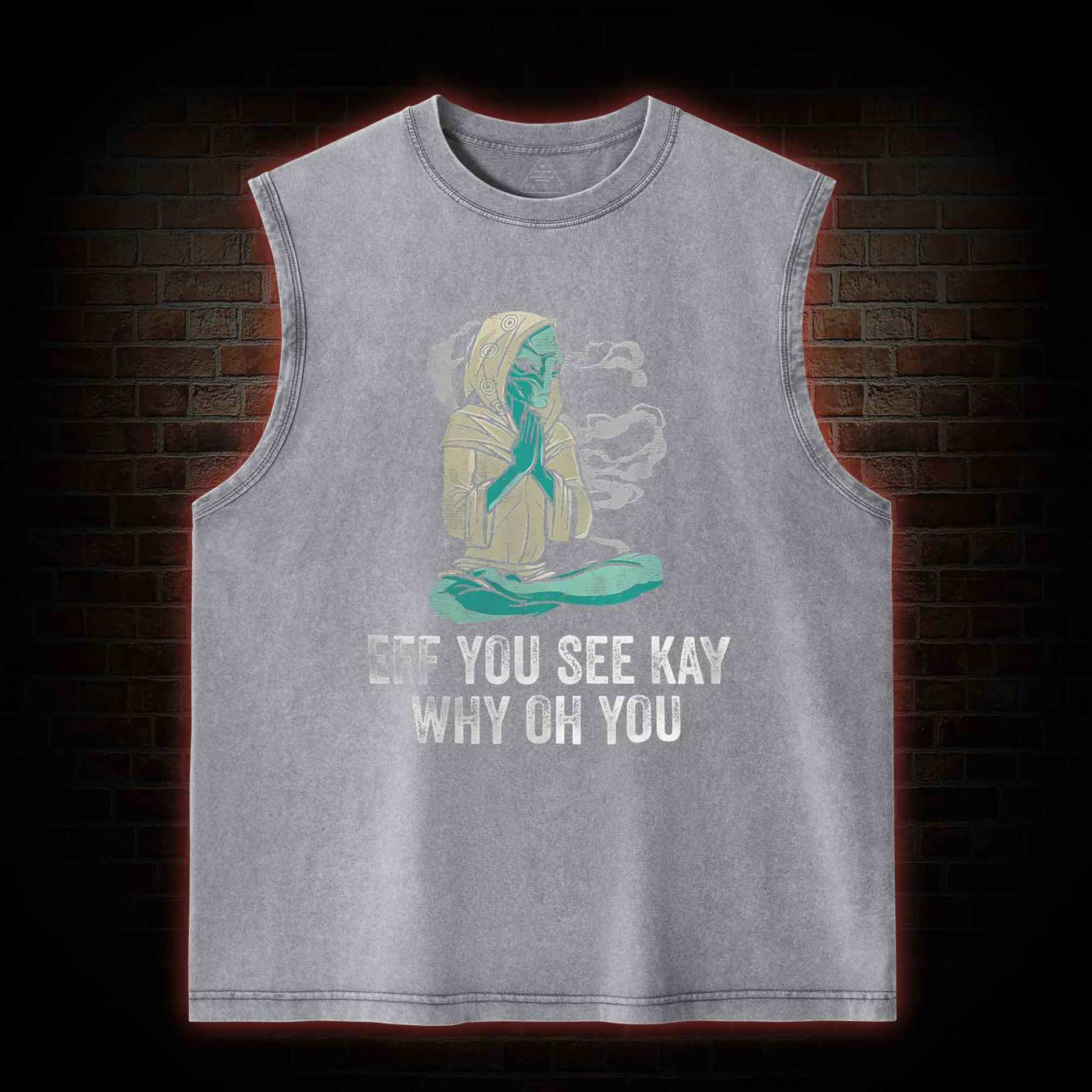Eff You See Kay Why Oh You Washed Tank Top