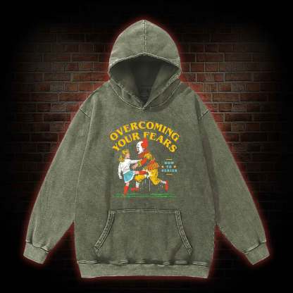 Overcoming Your Fears Washed Hoodie