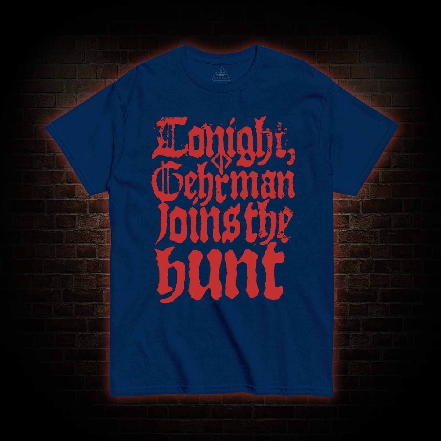 Gehrman Joins The Hunt T-shirt 