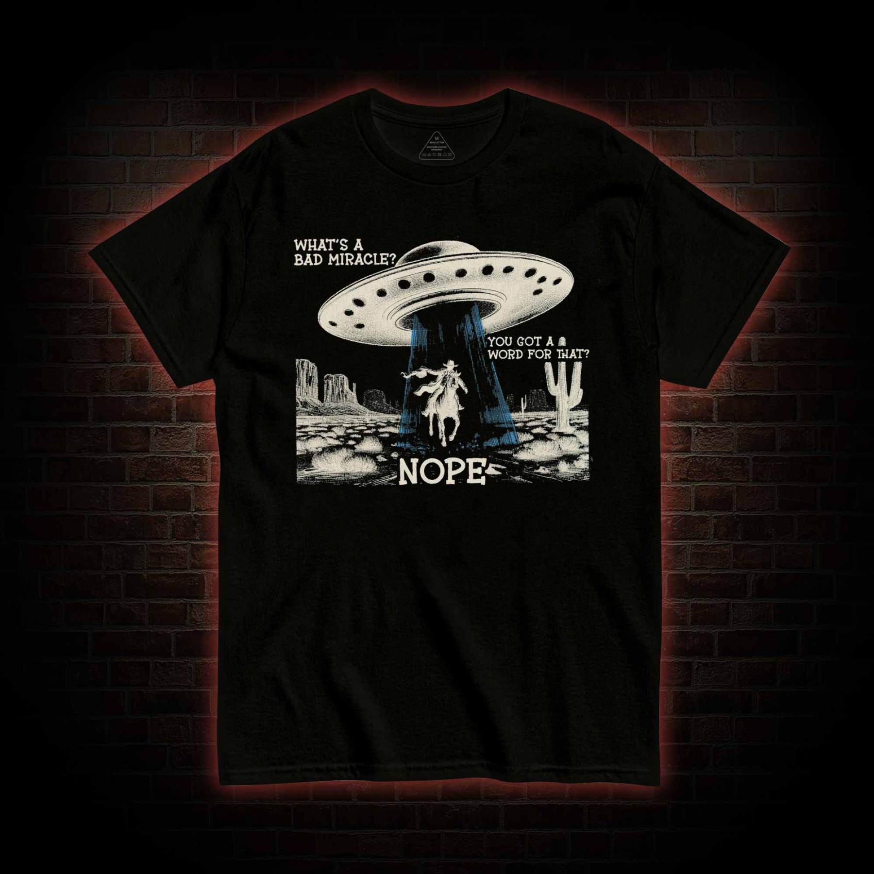 What’s a Bad Miracle? T-shirt 