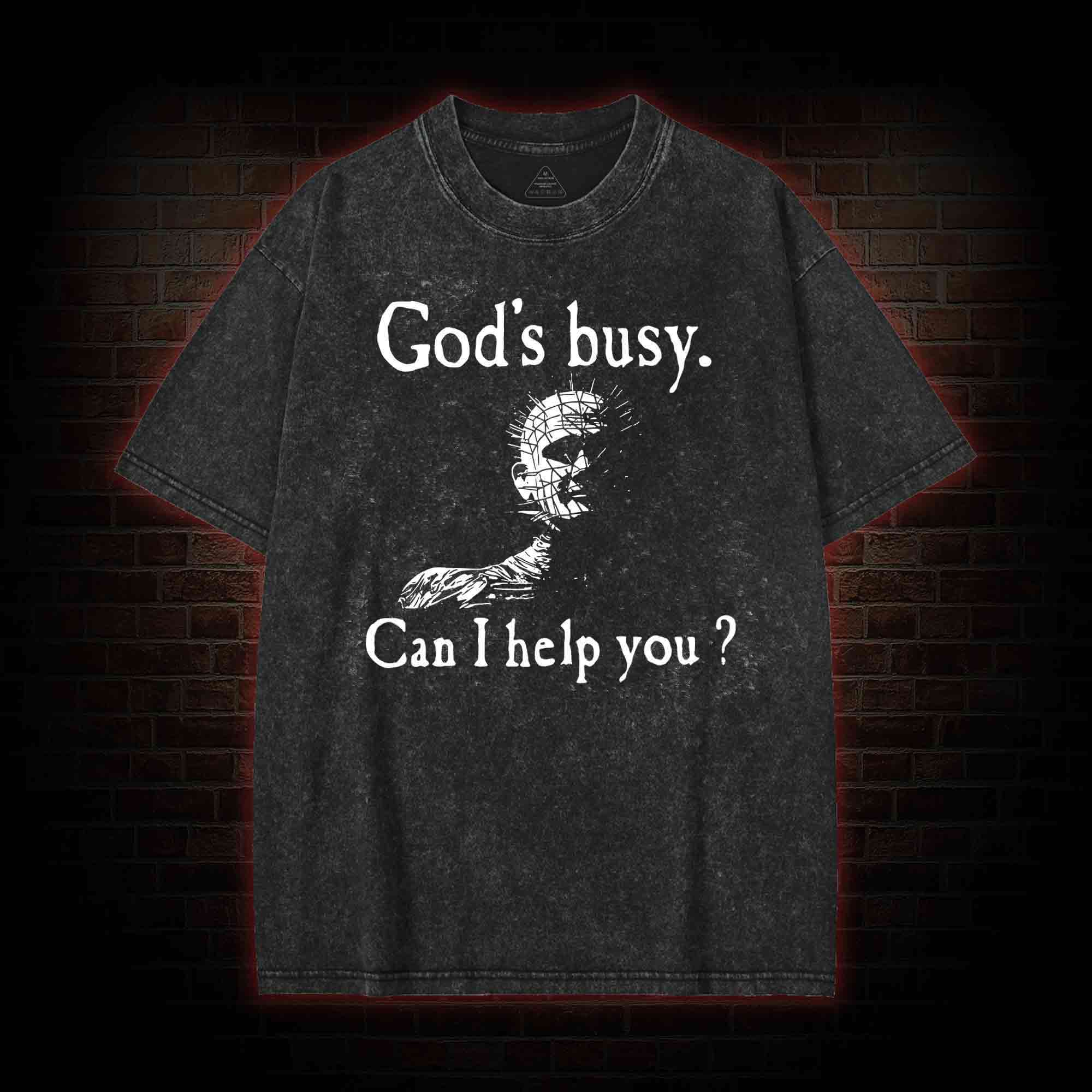 God's Busy Can I Help You? Washed T-shirt