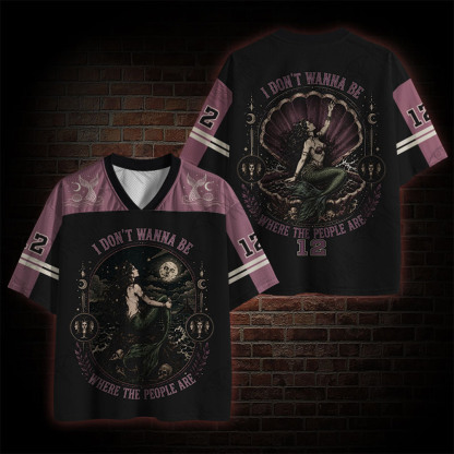 I Don't Wanna be Where the People are Mesh Jersey