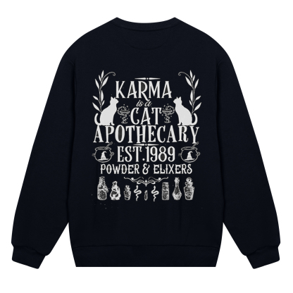 Karma Is A Cat Apothecary Sweatshirt