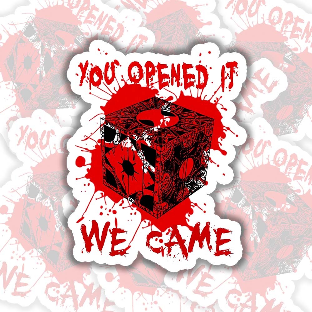 You Open It We Came Sticker