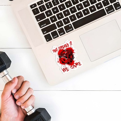 You Open It We Came Sticker