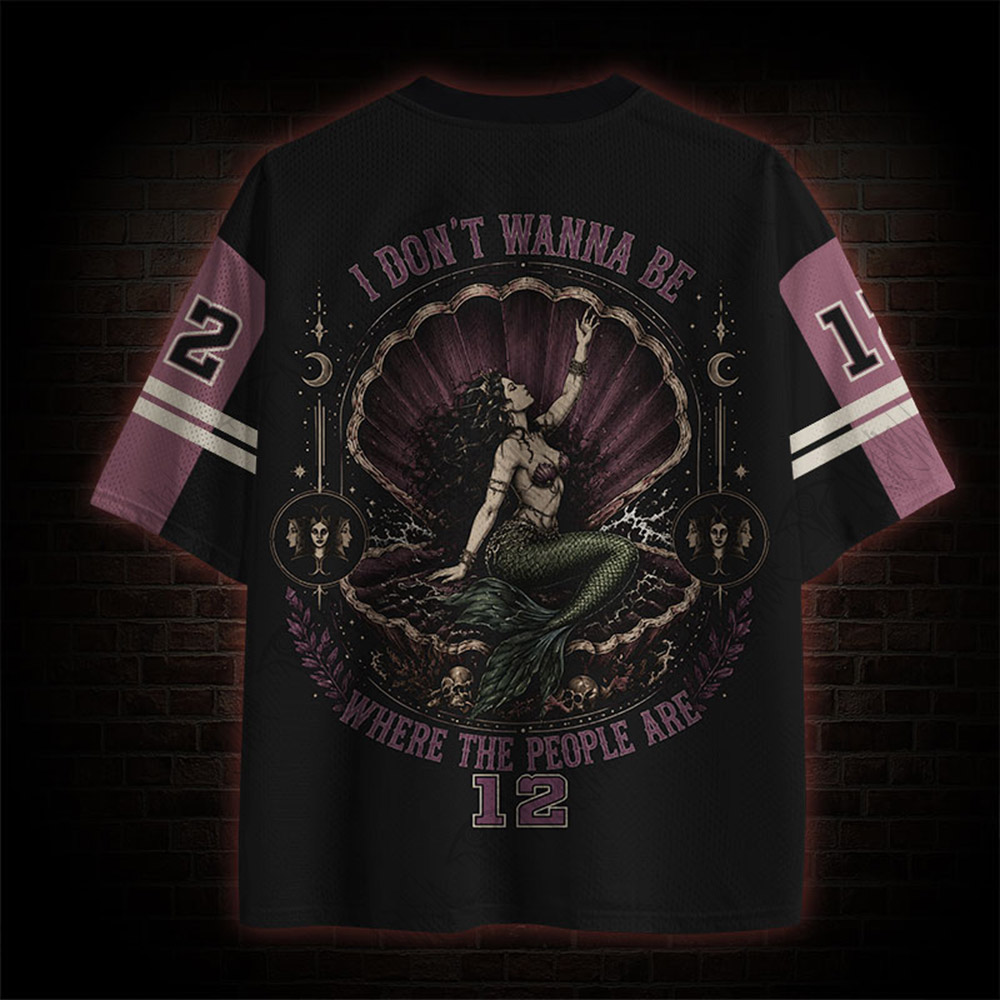 I Don't Wanna be Where the People are Mesh Jersey
