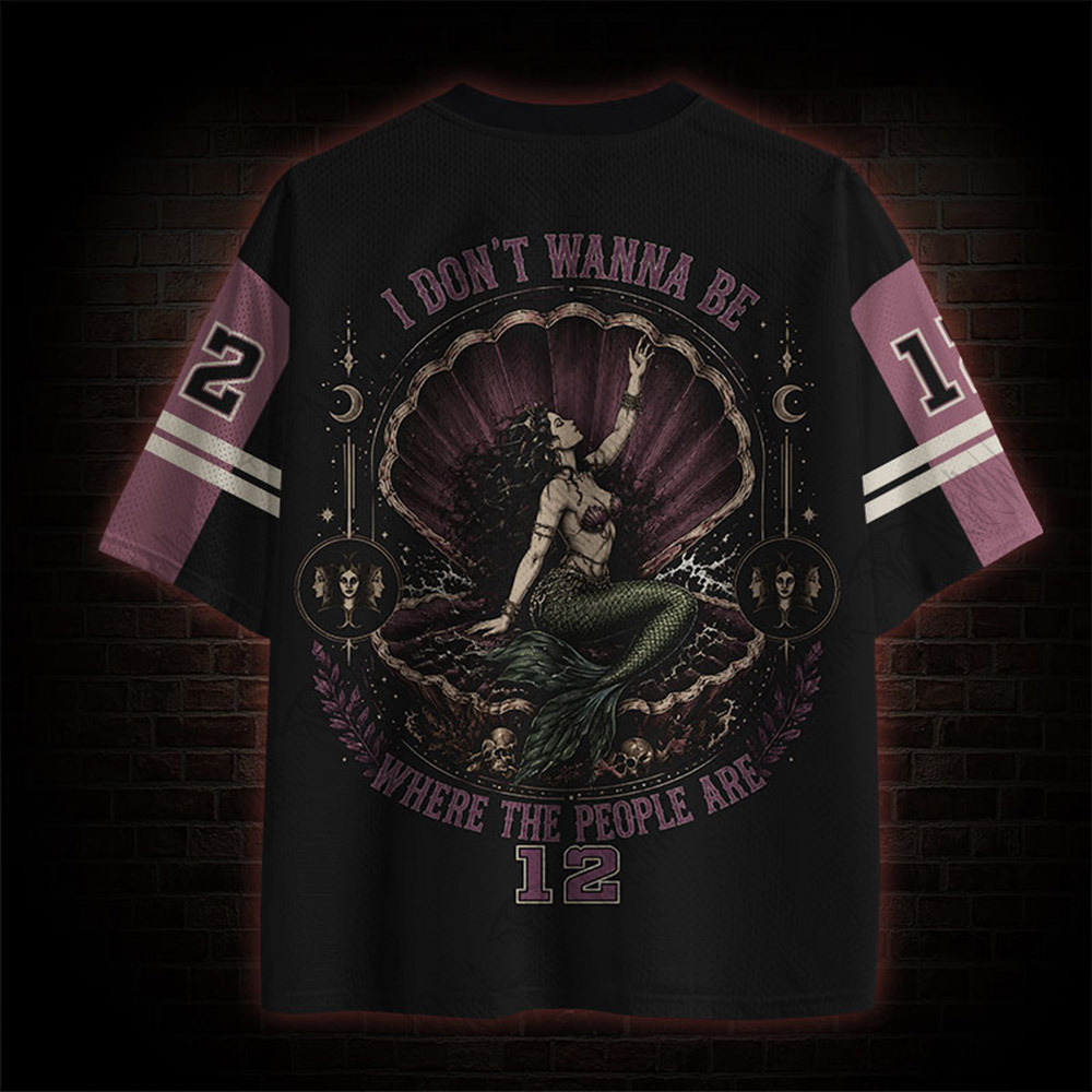 I Don't Wanna be Where the People are Mesh Jersey