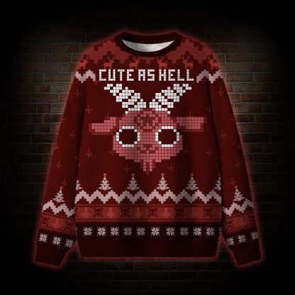 Cute as Hell Ugly Sweatshirts