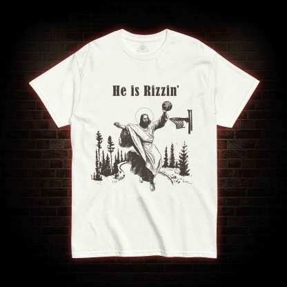 He Is Rizzin' T-shirt