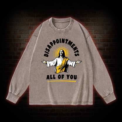 Disappointments All Of You Washed Long-Sleeve T-shirt