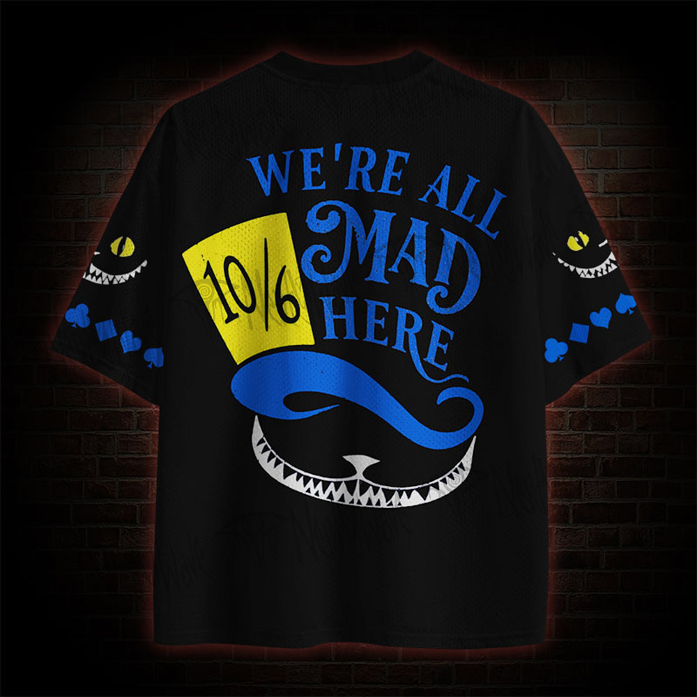 We're All Mad Here Mesh Jersey
