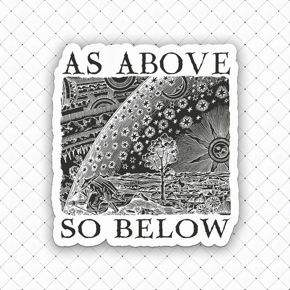 As Above So Below Sticker
