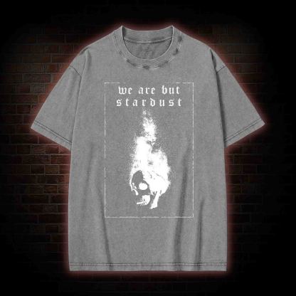 We Are but Stardust Washed T-shirt
