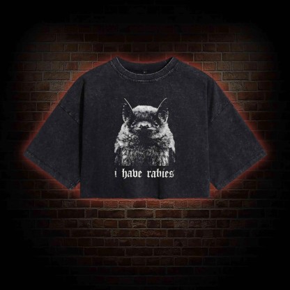 I Have Rabies Washed Cropped T-shirts