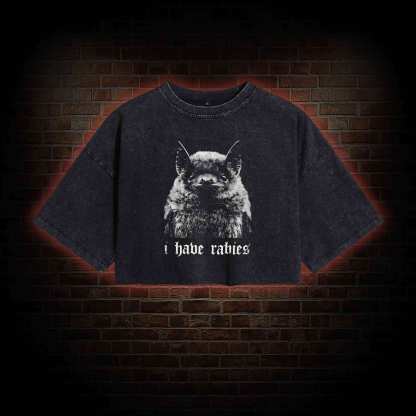 I Have Rabies Washed Cropped T-shirts