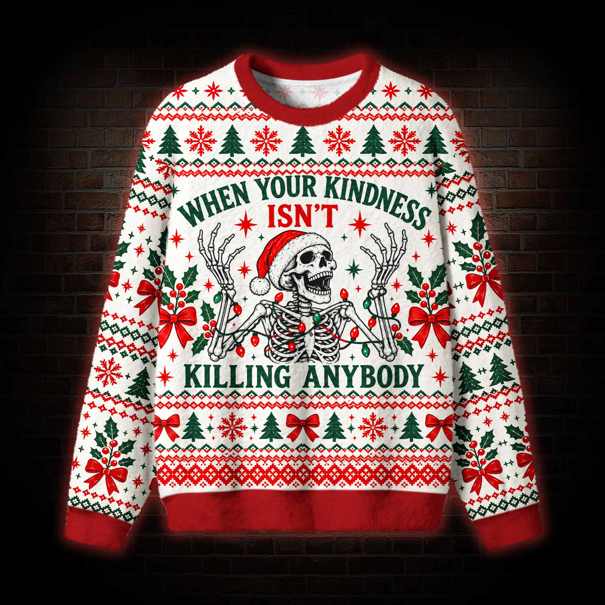 When Your Kindness isn’t Killing Anybody Ugly Sweatshirts
