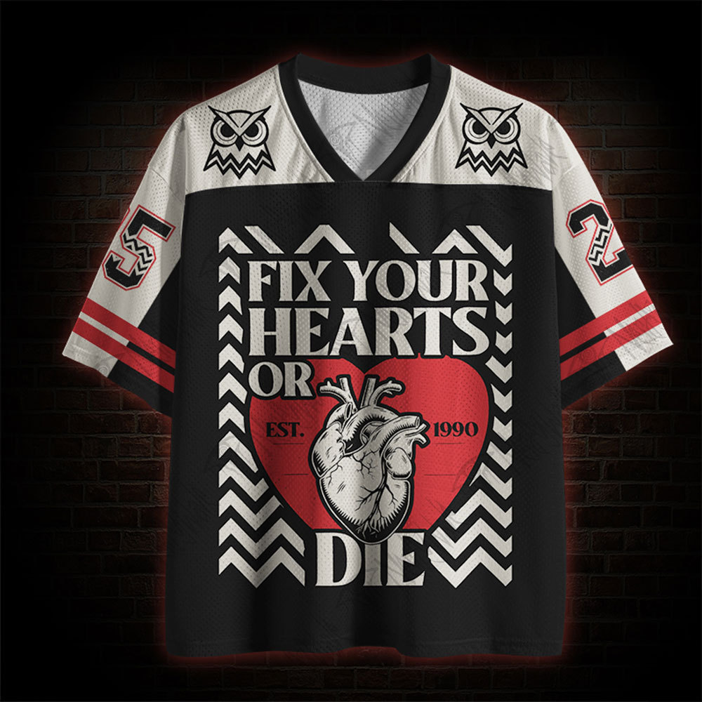 Fix Your Hearts or Die Mesh Jersey