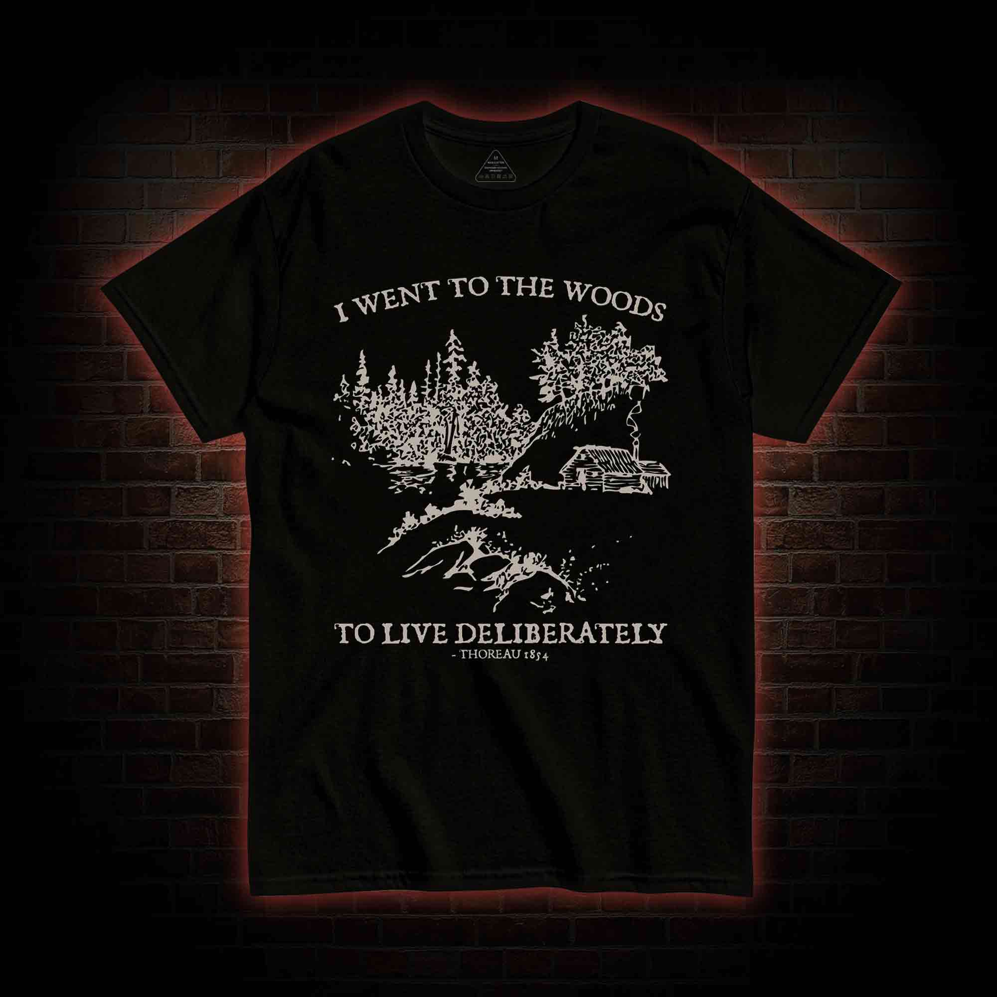 I Went To The Woods T-Shirt 