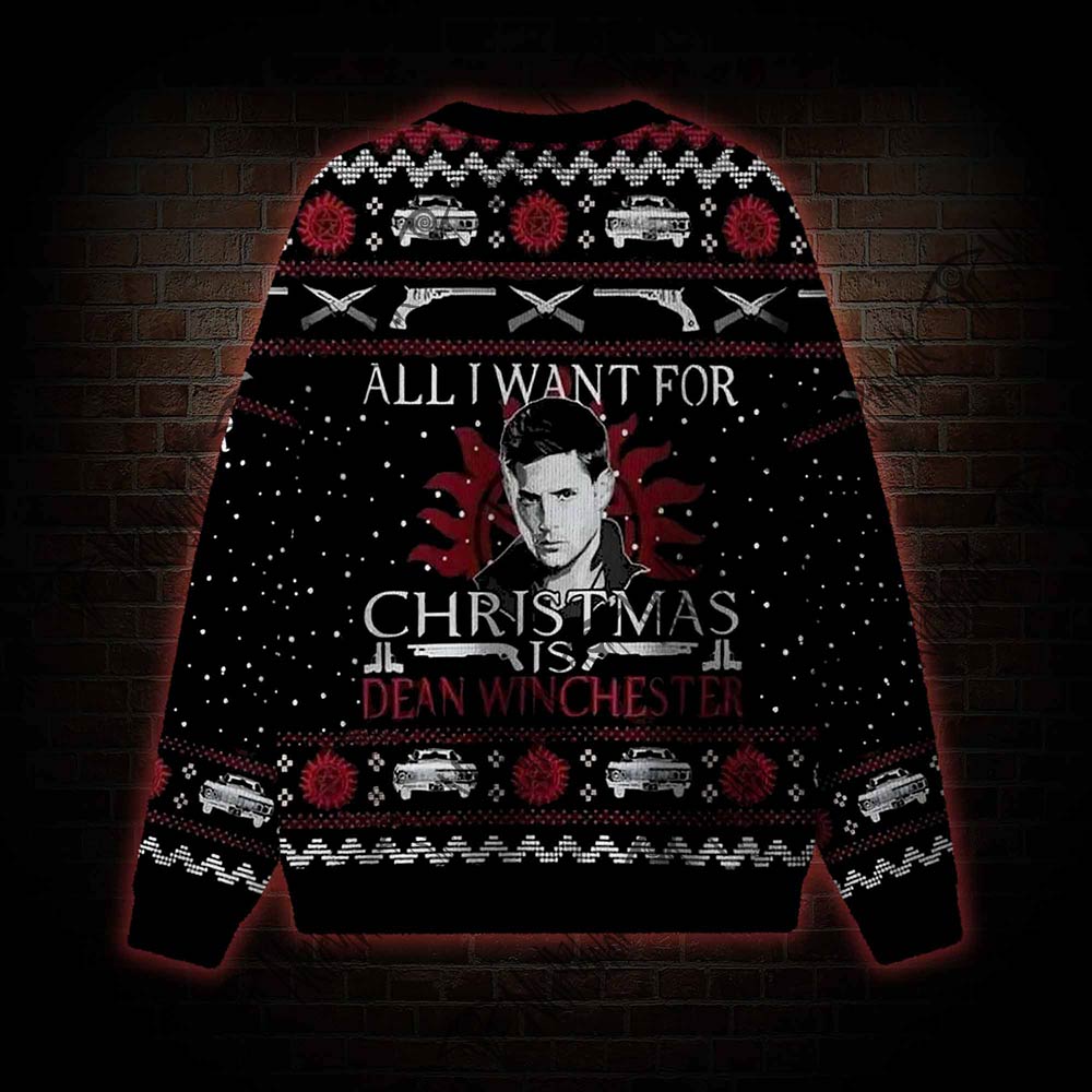 All I Want For Christmas Is Dean Winchester Ugly Sweatshirts