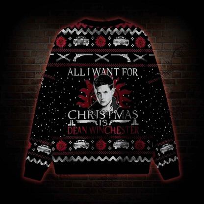 All I Want For Christmas Is Dean Winchester Ugly Sweatshirts