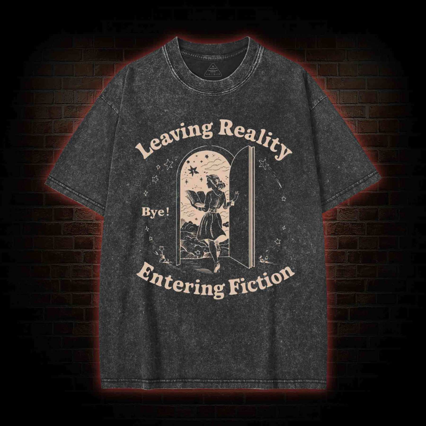 Leaving Reality Entering Fiction Washed T-shirt