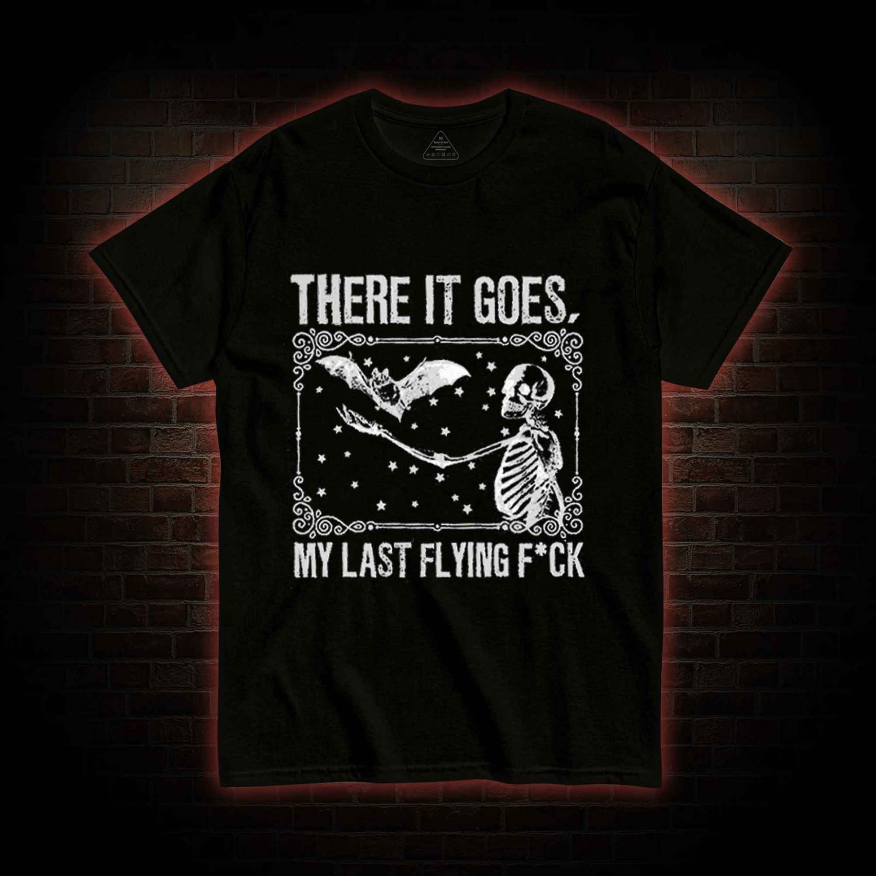 There It Goes, My Last Flying F*ck T-shirt