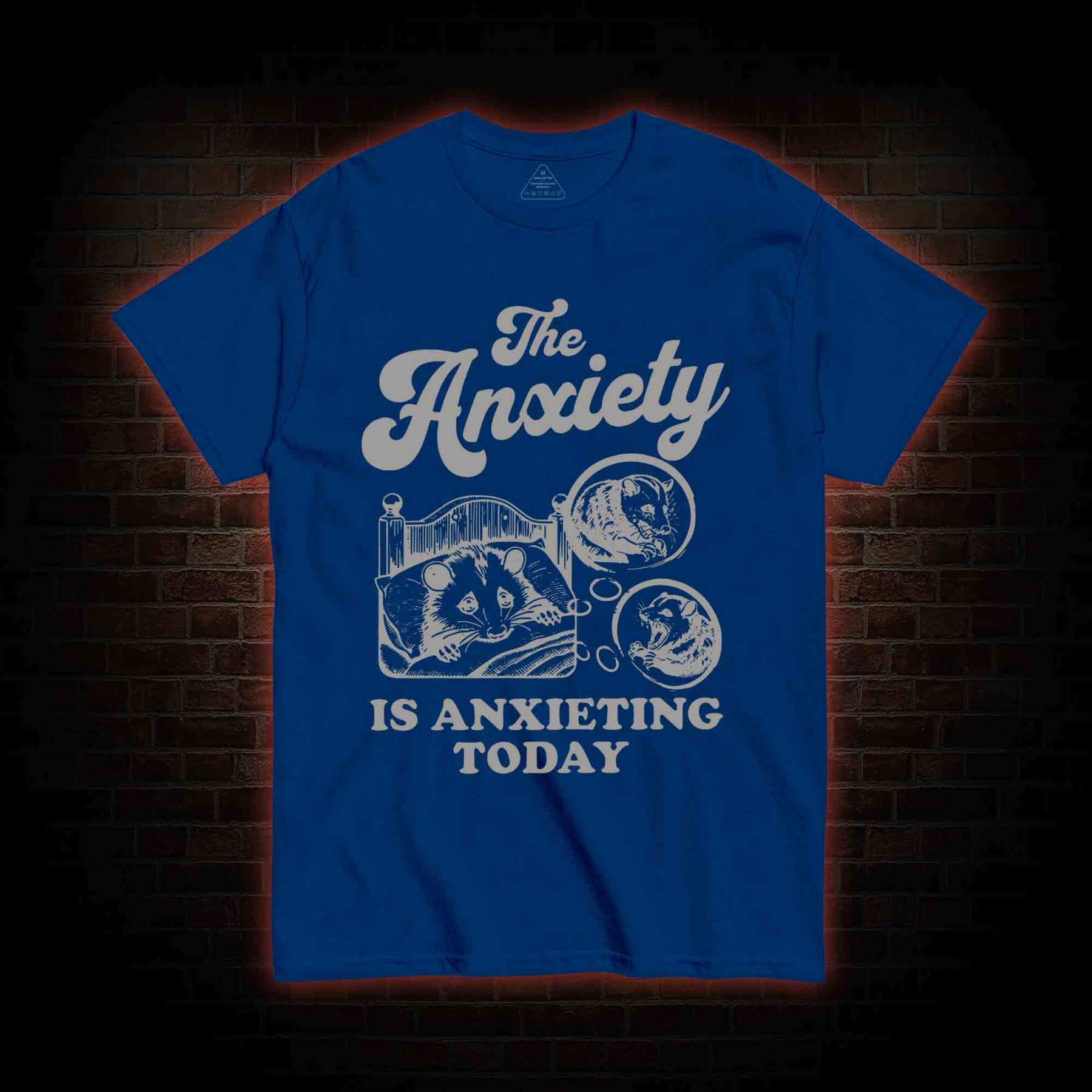 The Anxiety Is Anxieting Today T-shirt