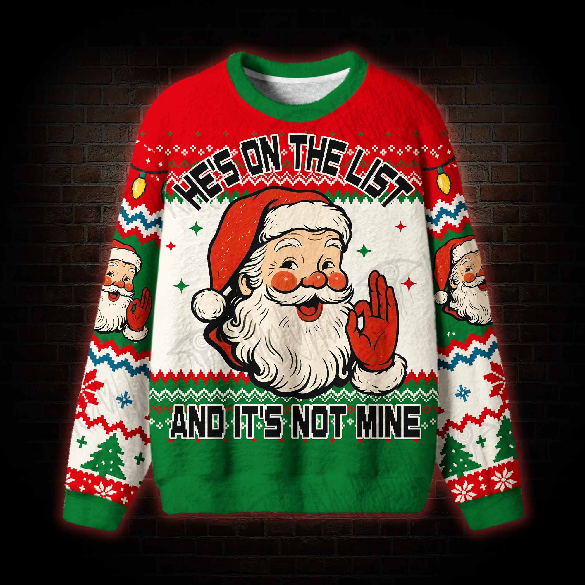 He's on the List And It's Not Mine Ugly Sweatshirts