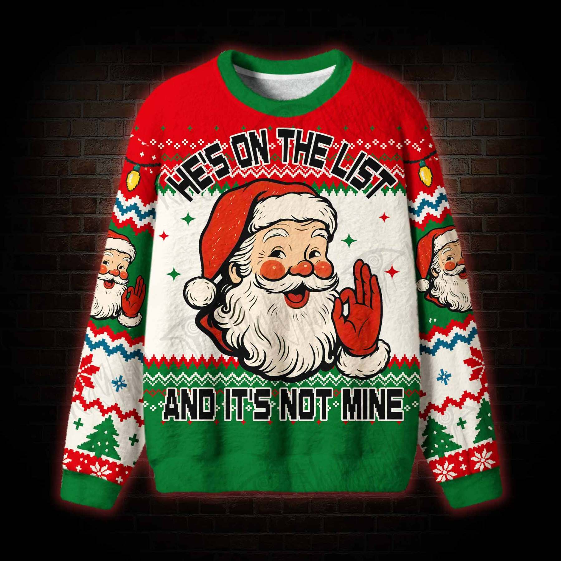 He's on the List And It's Not Mine Ugly Sweatshirts