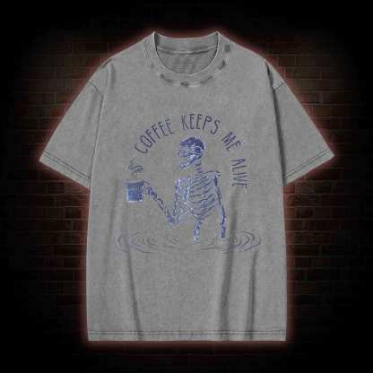 Coffee Keeps Me Alive Washed T-shirt