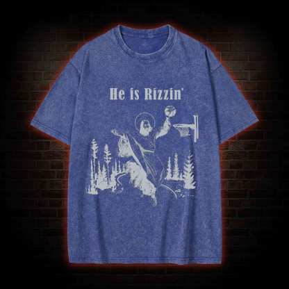 He Is Rizzin' Washed T-shirt