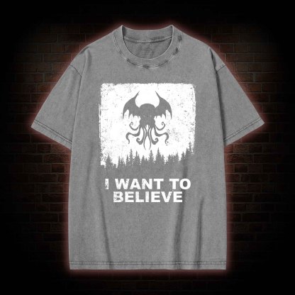I Want to Believe in Cthulhu Washed T-shirt