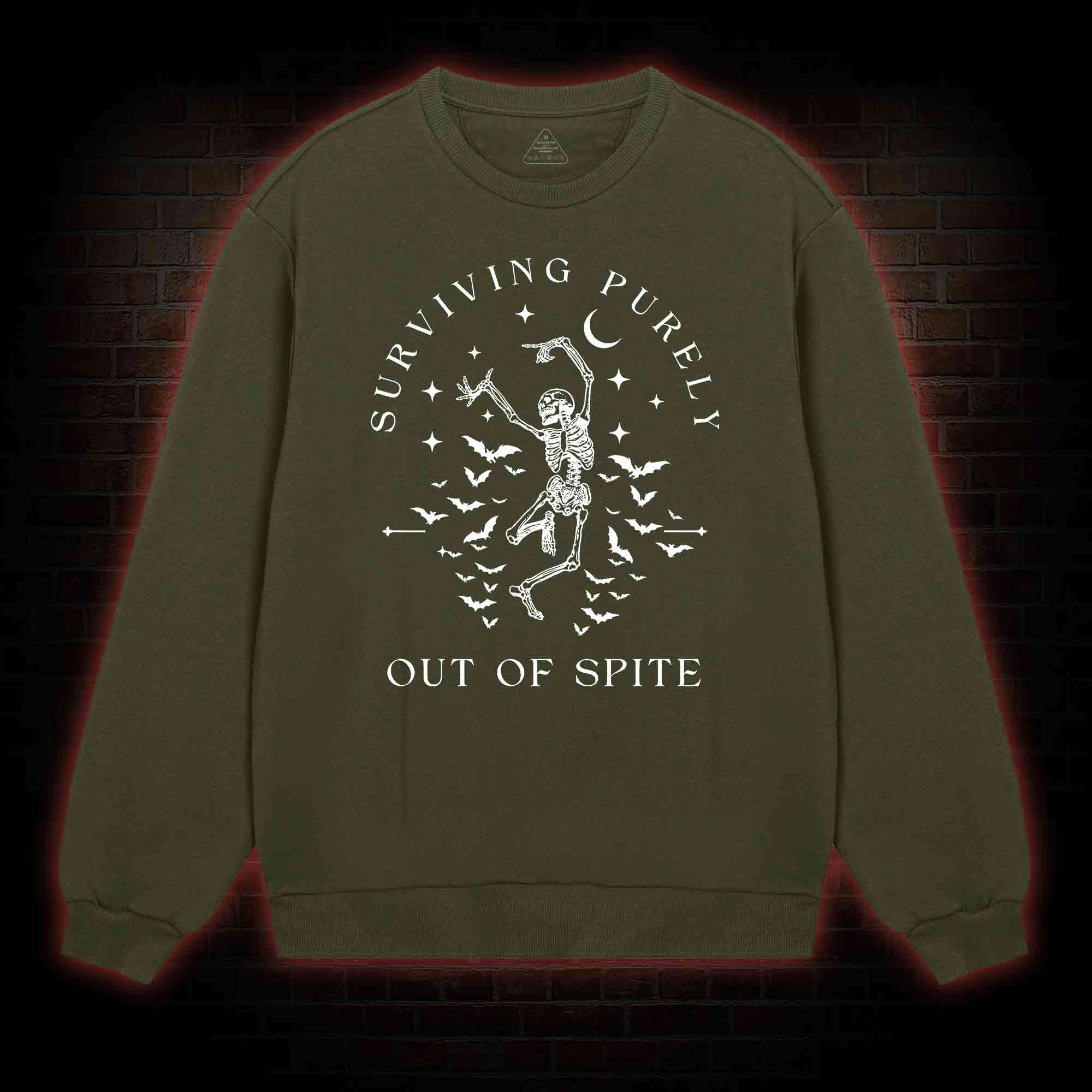 Surviving Purely Out Of Spite Sweatshirt