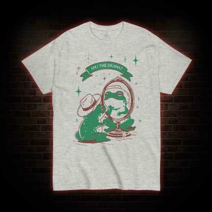 Am I The Drama T-shirt