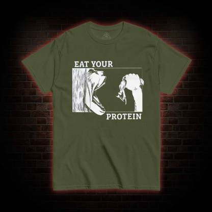 Eat Your Protein T-shirt
