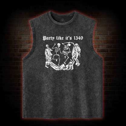 Party Like It's 1349 Washed Tank Top