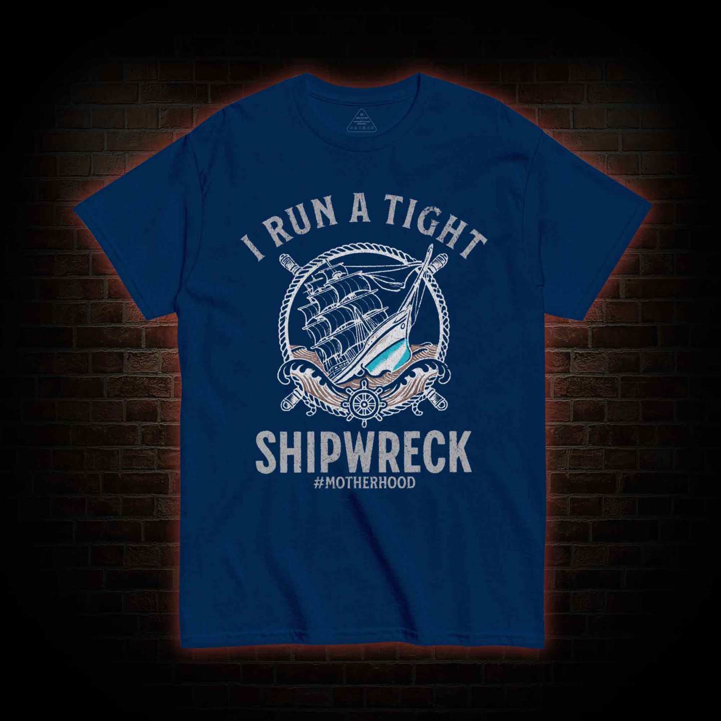 I Run a Tight Shipwreck T-shirt 